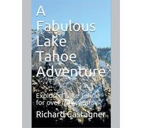 A Fabulous Lake Tahoe Adventure: 7 (Road Trip)