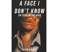 A Face I Don't Know: An Echo In The Void (Detective Jonas Reiner Series)