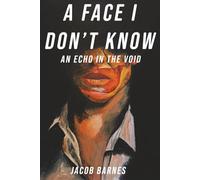 A Face I Don't Know: An Echo In The Void (Detective Jonas Reiner Series)