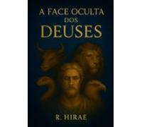 A Face Oculta Dos Deuses (ebook)