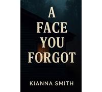 A Face You Forgot (A Twisted Psychological Suspense Series- The Echo Effect)
