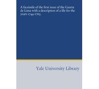 A facsimile of the first issue of the Gazeta de Lima with a description of a file for the years 1744-1763.