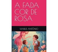 A FADA COR DE ROSA