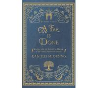 A Fae is Done: Legacies of Light & Dark A mythic Fantasy Series Book Five