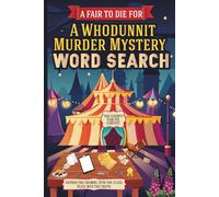 A Fair to Die For: A Whodunnit Murder Mystery Word Search Puzzle - Perfect for Murder Mystery and Cozy Mystery Lovers