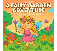A Fairy Garden Adventure - Kids Coloring Book: Bold & Easy Coloring Book for Girls 4-6 (Bold & Easy Kids)
