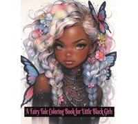 A Fairy Tale Coloring Book for Little Black Girls: Magical Me, hours of coloring fun for little girls