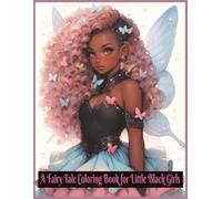 A Fairy Tale Coloring Book for Little Black Girls: Magical Me, hours of coloring fun for little girls
