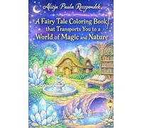 A Fairy Tale Coloring Book that Transport You to a World of Magic and Nature