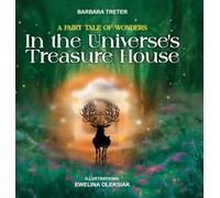 A Fairy Tale of Wonders: In the Universe's Treasure House