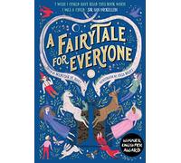 A Fairytale for Everyone: The inclusive children’s illustrated fairy tale collection that took the world by storm