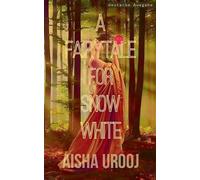 A Fairytale for Snow White: Deutsche Ausgabe: 6 (Märchen)