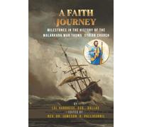 A Faith Journey Milestones in the History of Malankara Mar Thoma Syrian Church