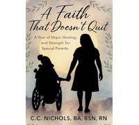A Faith That Doesn't Quit: A Year of Hope, Healing, and Strength for Special Parents