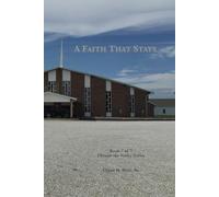 A Faith That Stays: Living Faithfully Without Resolution (Through the Valley: A Journey of Faith, Pain, and Healing)