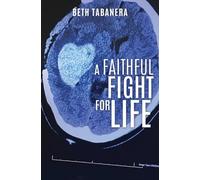 A Faithful Fight for Life