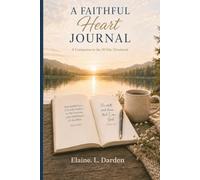 A Faithful Heart Journal: A Companion to the 30- Day Devotional