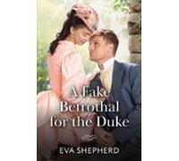 A Fake Betrothal For The Duke (ebook)