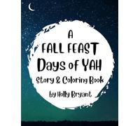 A Fall Feast Days of Yah Rhyming Story and Coloring Book