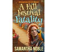 A Fall Festival Fatality: A fun, unputdownable Autumn murder mystery (Hazelwood High Jinx Cozy Mystery)