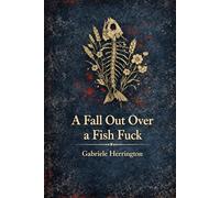 A Fall Out Over A Fish Fuck