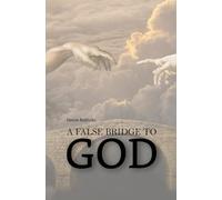 A False Bridge to God