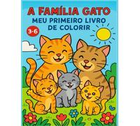 A Familia Gato: Meu Primeiro Livro de Colorir