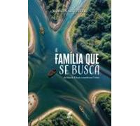 A Família Que Se Busca (ebook)