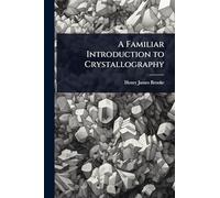 A Familiar Introduction to Crystallography
