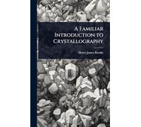 A Familiar Introduction to Crystallography