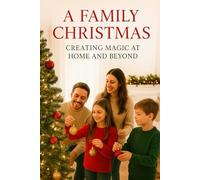 A Family Christmas: Creating Magic at Home and Beyond: 2 (NEW HORIZONS CHRISTMAS)