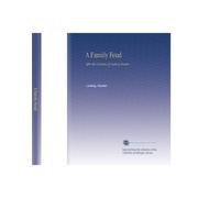 A Family Feud: After the German of Ludwig Harder,