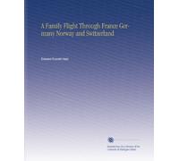 A Family Flight Through France Germany Norway and Switzerland