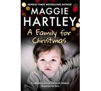 A Family for Christmas: A Collection of True Stories of Children Desperate for Love from Sunday Times bestselling author
