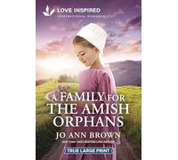 A Family for the Amish Orphans: An Uplifting Inspirational Romance: 4 (Amish of Lost River)