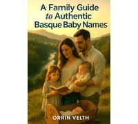 A Family Guide to Authentic Basque Baby Names