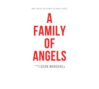 A Family of Angels: Book Two of the Council of Angels Religious Fiction Series (A Council of Angels Series)