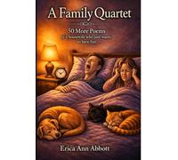 A Family Quartet: Fifty more poems by a housewife who just wants to have fun. (The Coffee Cup Philosopher)