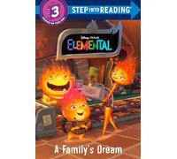 A Family's Dream (Disney/Pixar Elemental: Step into Reading, Step 3)