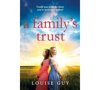 A Family's Trust: A breathtakingly emotional book club pick from Louise Guy