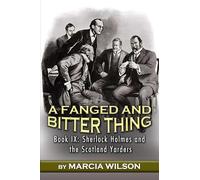 A Fanged and Bitter Thing: 9 (Sherlock Holmes and the Scotland Yarders)