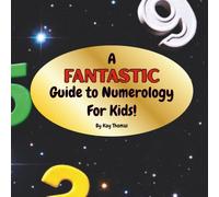 A Fantastic Guide To Numerology For Kids