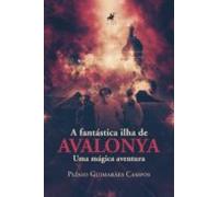 A Fantástica Ilha De Avalonya (ebook)