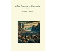 A Far Country - Complete (Classic Books)