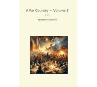 A Far Country - Volume 3 (Classic Books)