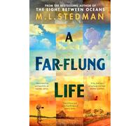 A Far-flung Life: The unforgettable new novel and Sunday Times bestseller from the author of The Light Between Oceans