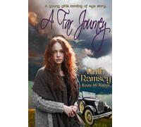 A Far Journey: A Young Girls Coming of Age