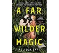 A Far Wilder Magic