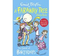 A Faraway Tree Adventure. The Land Of Birthdays (Blyton Young Readers)