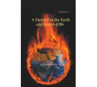 A Farewell To The Earth And Kepler-438b: A Noveramatry (ebook)